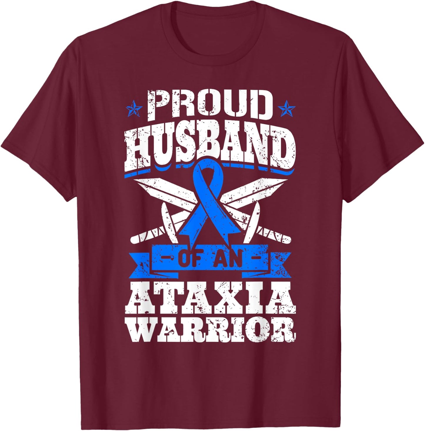 Proud Husband Of An Ataxia Warrior Awareness Ribbon Dystaxia T-Shirt - T-Shirt | Maroon