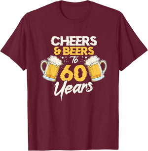 Cheers & Beers 60th Birthday T-Shirt - T-Shirt | Maroon