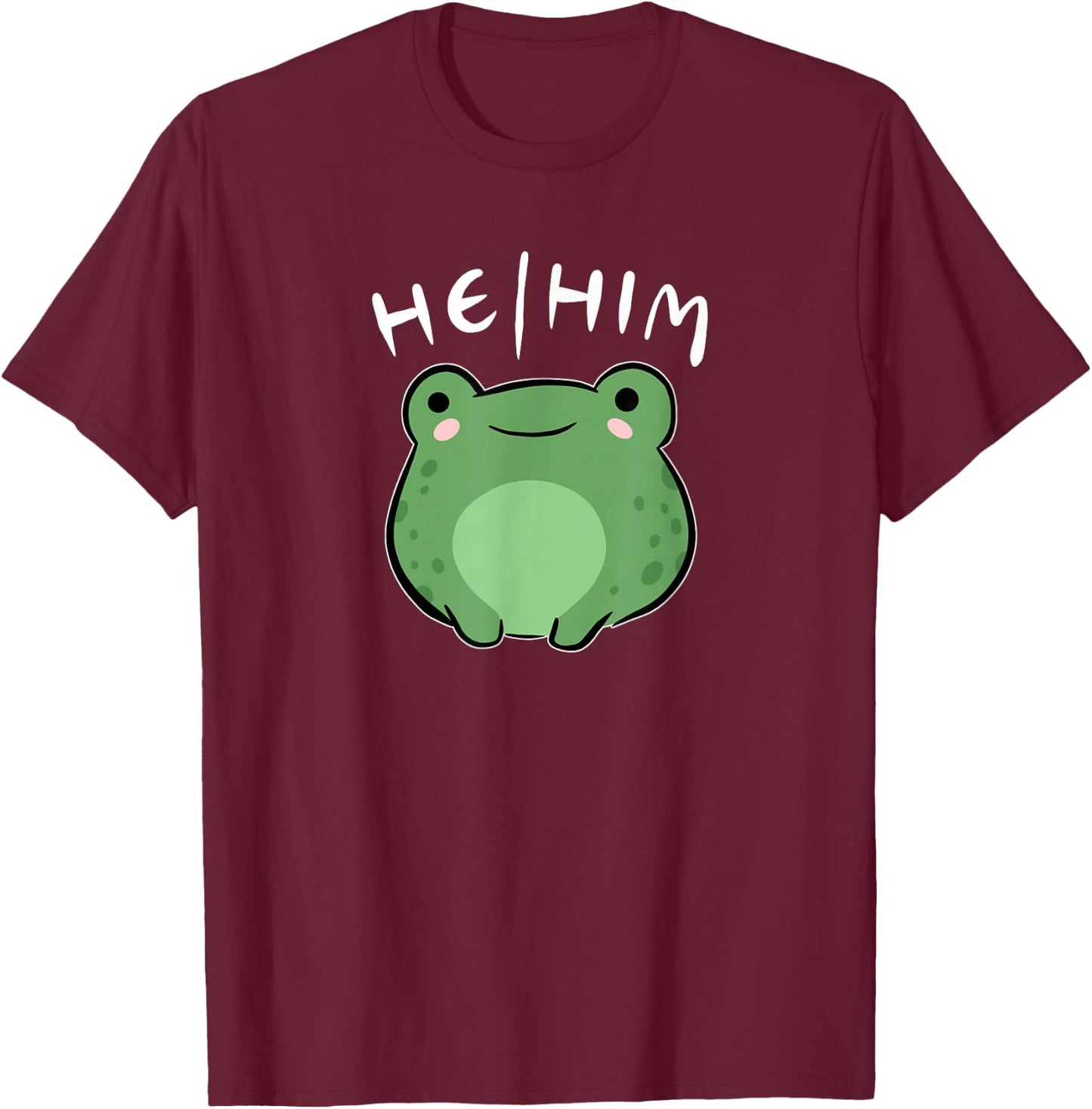 He Him Pronouns Frog Cute LGBT Queer Aesthetic T-Shirt - T-Shirt | Maroon