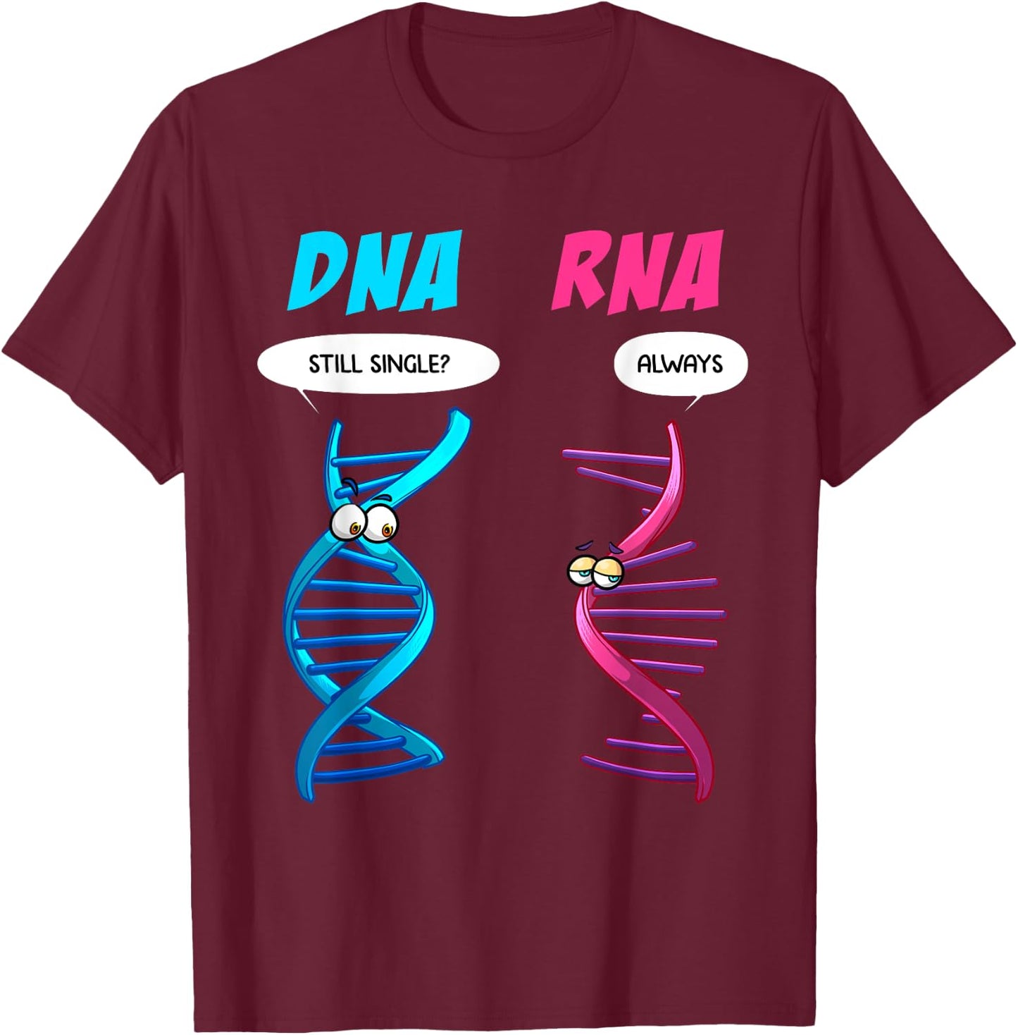 Funny DNA RNA Design Men Women Biology Genetics Biologist T-Shirt - T-Shirt | Maroon