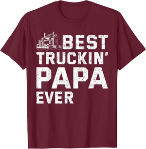 Best Truckin' papa ever Truck driver Trucker Fathers Day T-Shirt - T-Shirt | Maroon