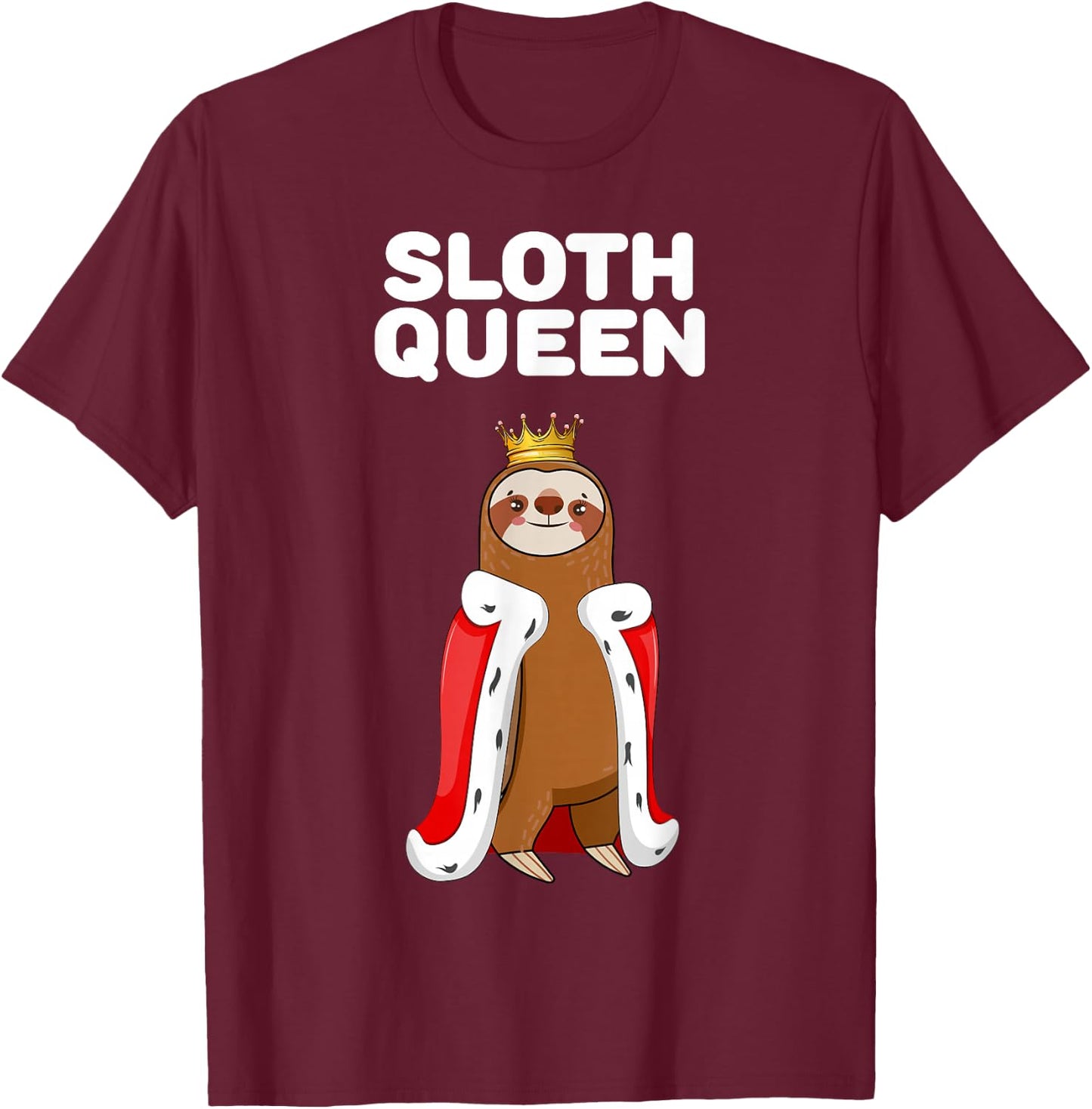 Sloth Queen | Girls Sloth Design | Sloth T-Shirt - T-Shirt | Maroon