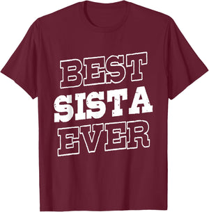 Funny Best Sista Ever Gifts for Sistas Women Sisters Girl T-Shirt - T-Shirt | Maroon