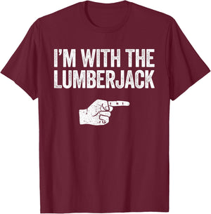 I'm With The Lumberjack Matching Lumberjack Costume T-Shirt - T-Shirt | Maroon