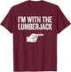 I'm With The Lumberjack Matching Lumberjack Costume T-Shirt - T-Shirt | Maroon
