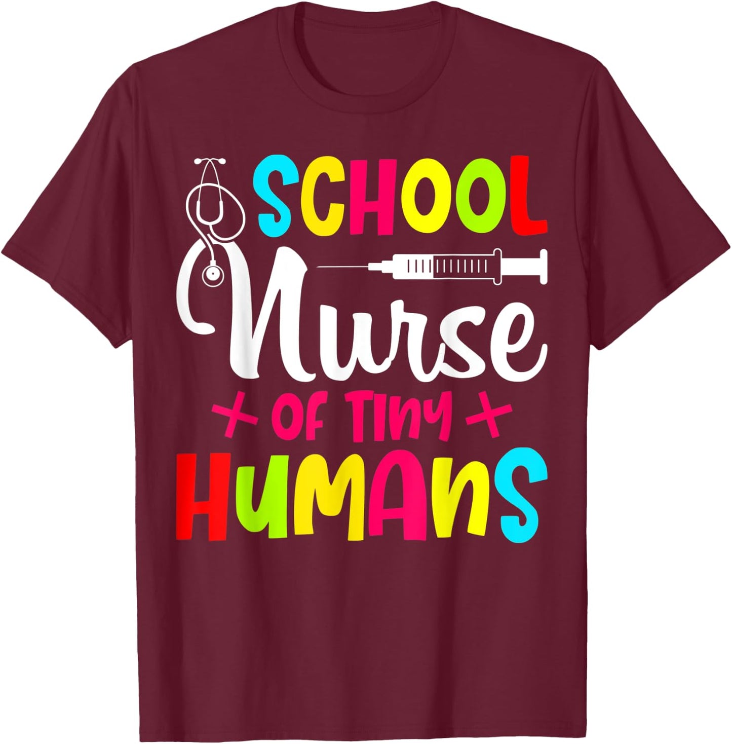 School Nurse Of Tiny Humans Nurse Back To School T-Shirt - T-Shirt | Maroon