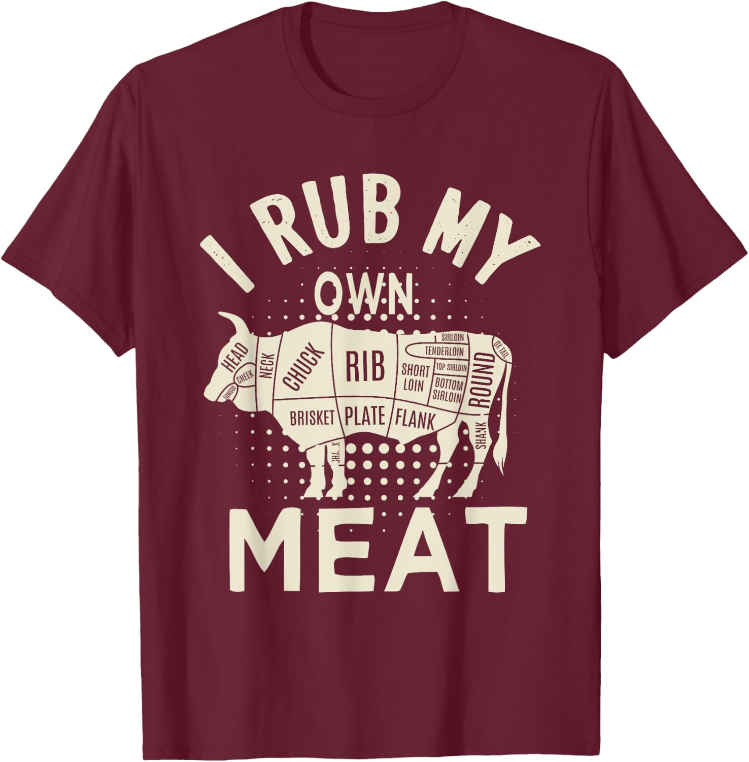BBQ Chef, Funny Quote For Hawaiian Cookers I Rub My Own Meat T-Shirt - T-Shirt | Maroon