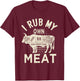 BBQ Chef, Funny Quote For Hawaiian Cookers I Rub My Own Meat T-Shirt - T-Shirt | Maroon