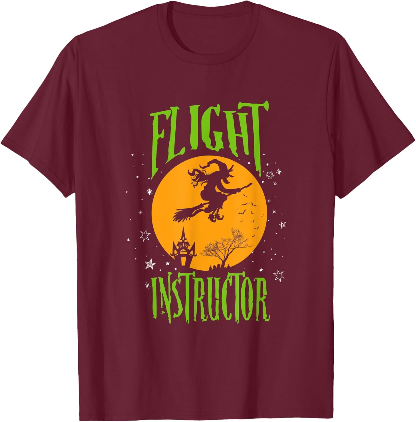 Funny Flight Instructor Halloween Funny Witch Gift T-Shirt - T-Shirt | Maroon