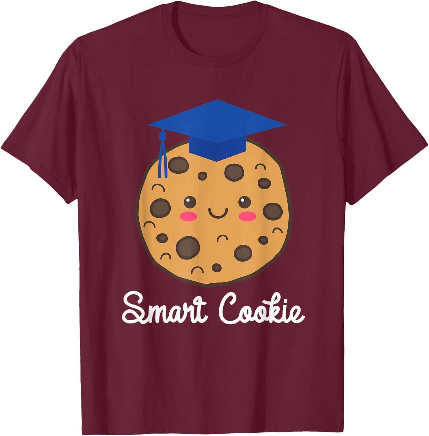 Graduating Class of 2026 Smart Cookie Graduation Graduate T-Shirt - T-Shirt | Maroon