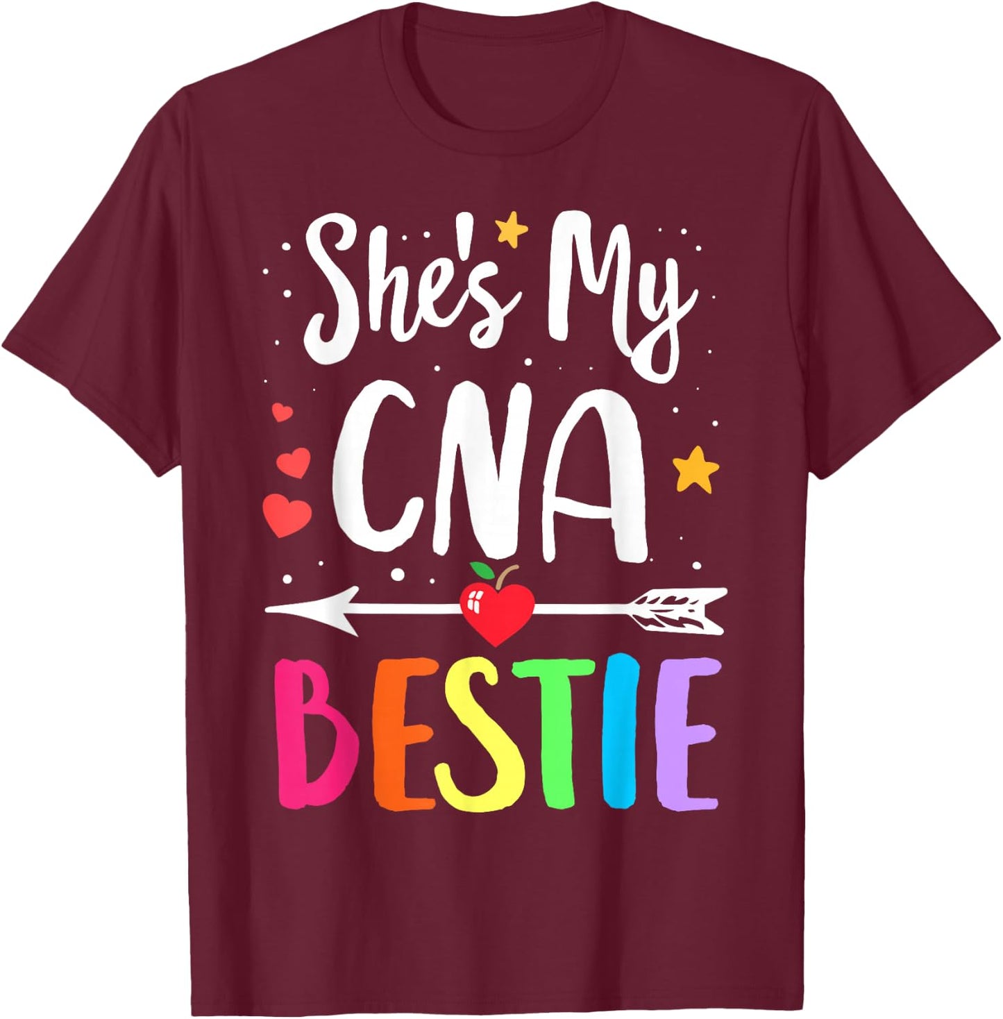 Matching Best Friends She's my CNA Bestie Nurse Bestie T-Shirt - T-Shirt | Maroon