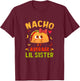 Nacho Average Lil Sister Funny Mexican Taco Girl Little Sis T-Shirt - T-Shirt | Maroon