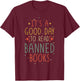 A Day To Read Banned Book Funny Book Lover Reader Read Books T-Shirt - T-Shirt | Maroon