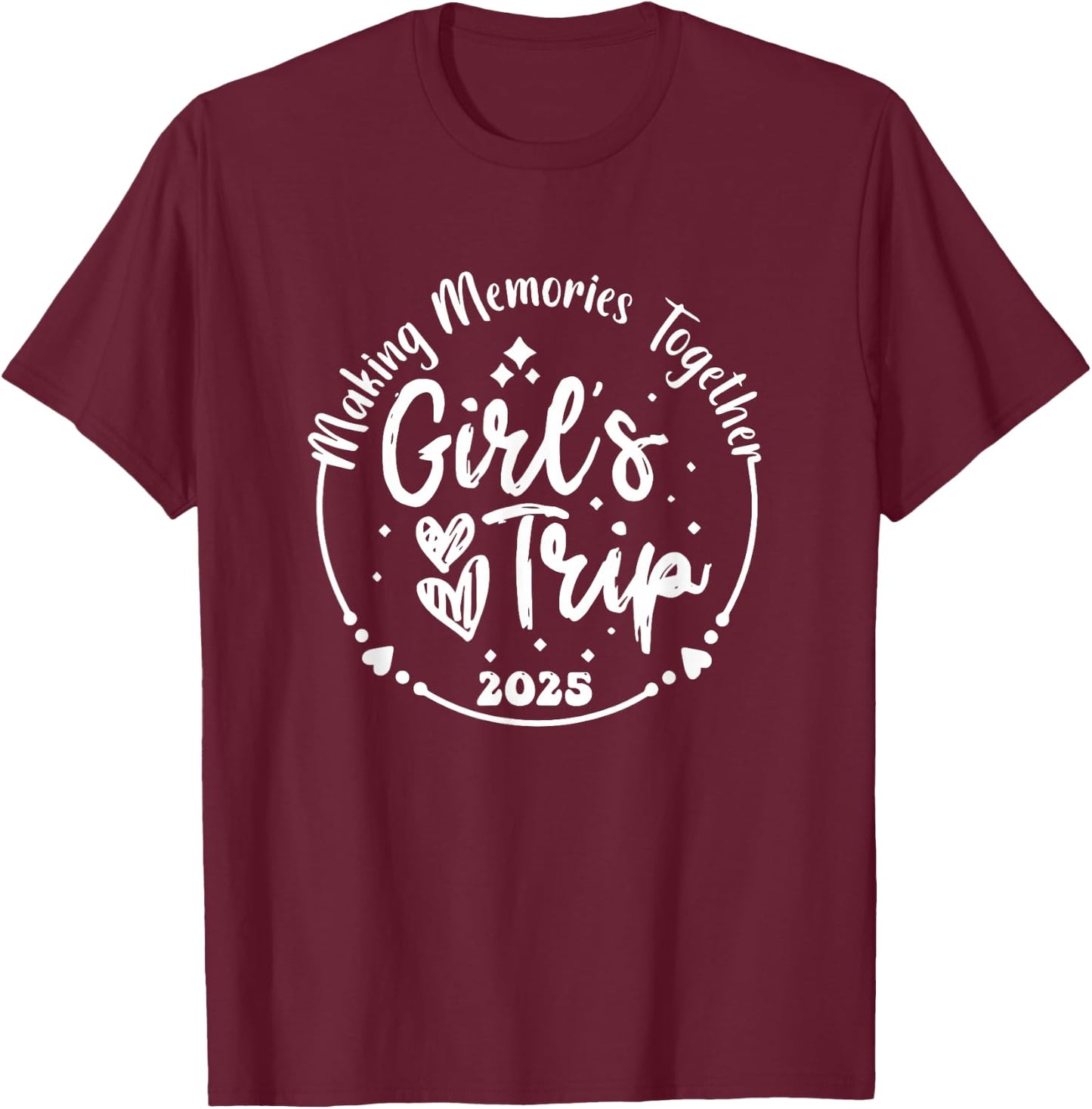 Making Memories Together Funny Girls Trip 2025 Vintage T-Shirt - T-Shirt | Maroon