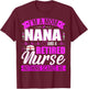 I'm A Mom A Nana And A Retired Nurse Happy Mother's Day T-Shirt - T-Shirt | Maroon