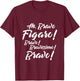 Barber of Sevilla Shirt Ah Bravo Figaro Bravo Bravissimo T-Shirt - T-Shirt | Maroon