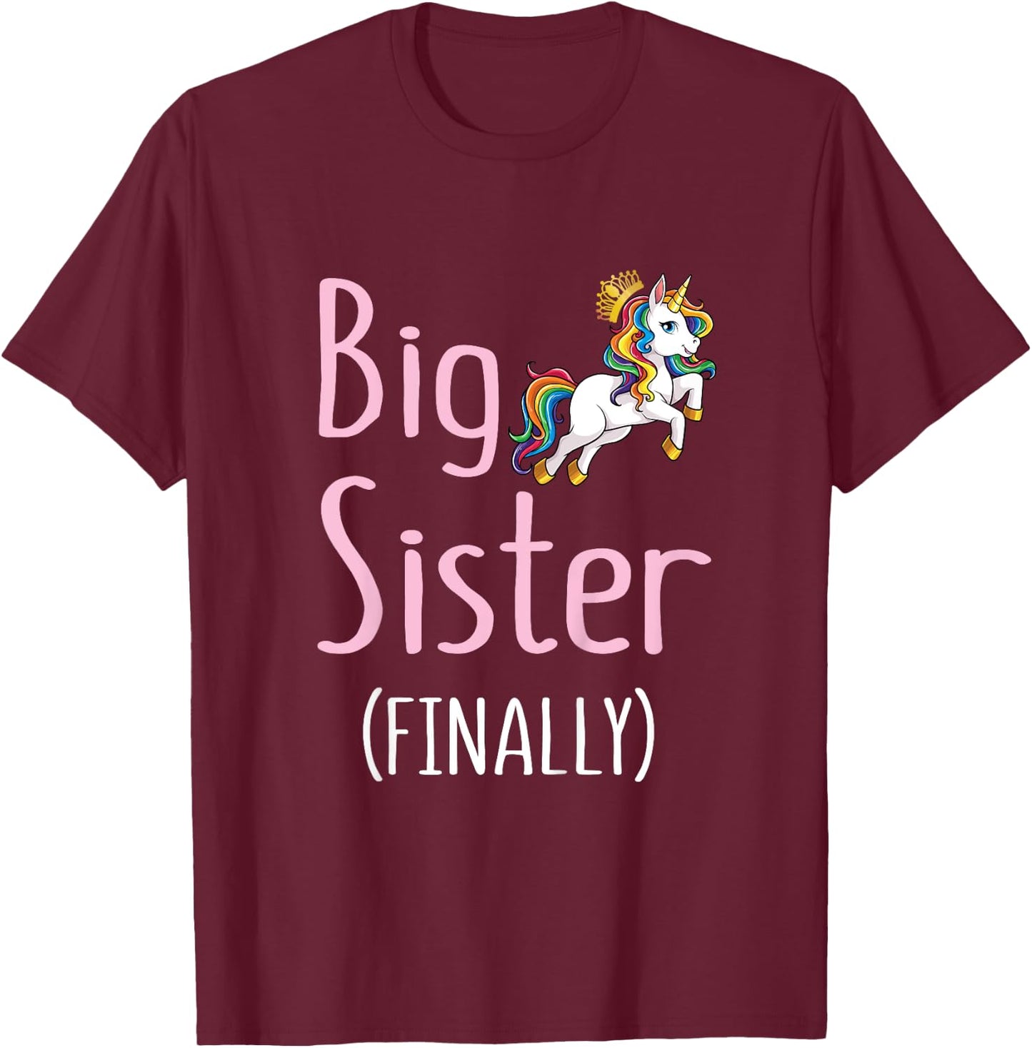 Kids Big Sister Finally Unicorn Girls Big Sister Announcement T-Shirt - T-Shirt | Maroon