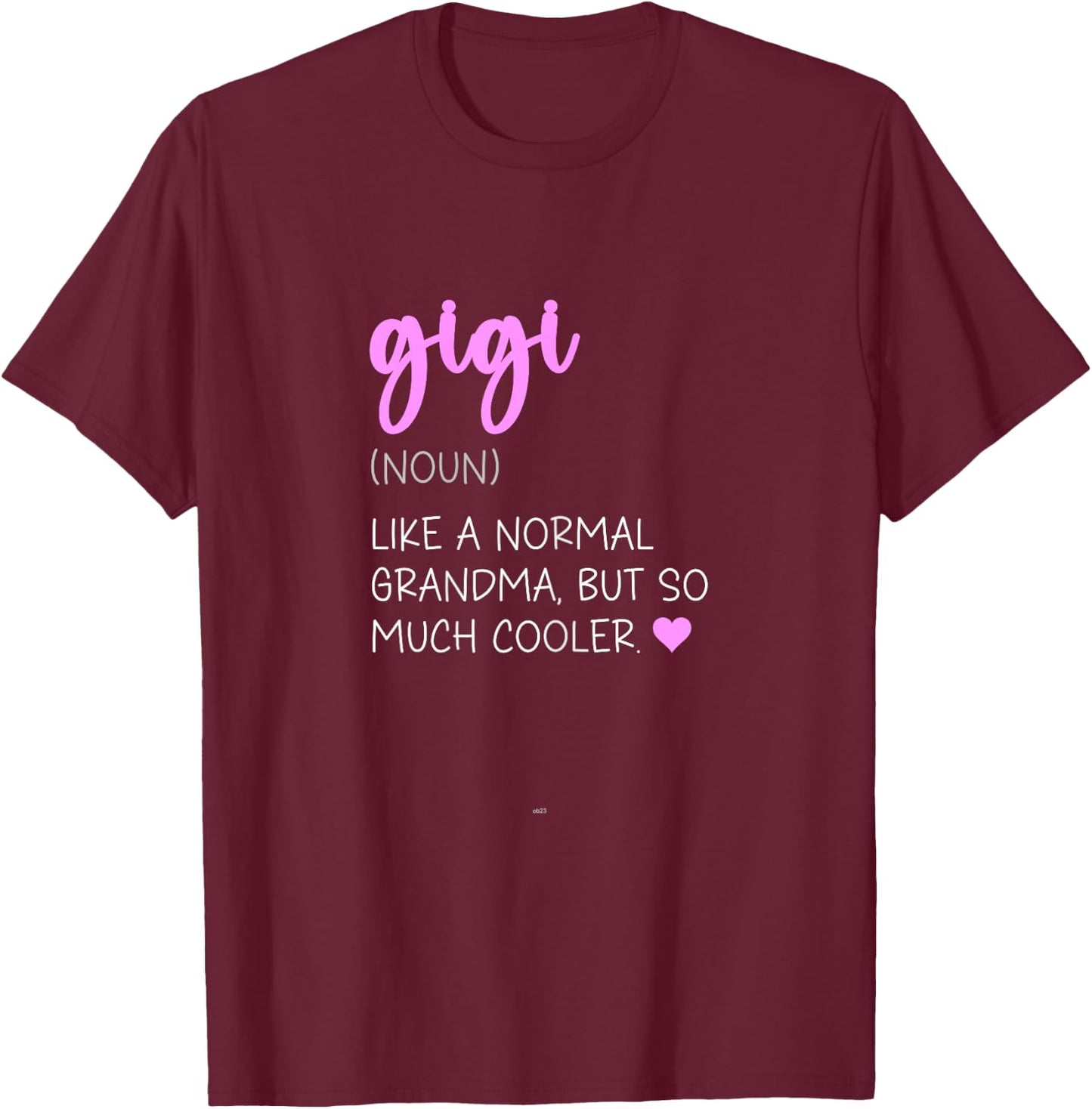 Gigi Definition Cute Mother's Day Noun T-Shirt - T-Shirt | Maroon