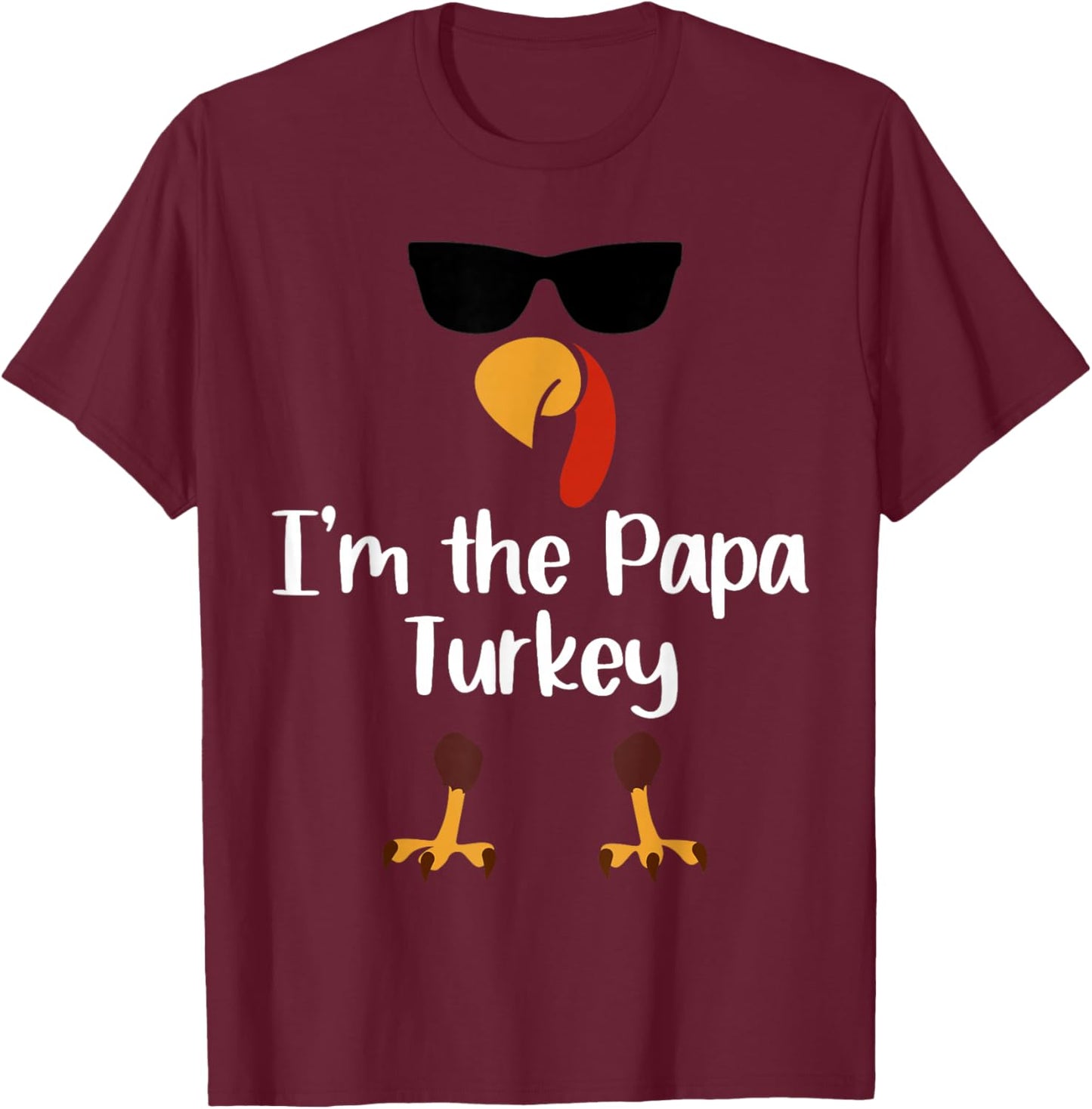 I'm the Papa Turkey Thanksgiving Day Gift Father Leg Day T-Shirt - T-Shirt | Maroon