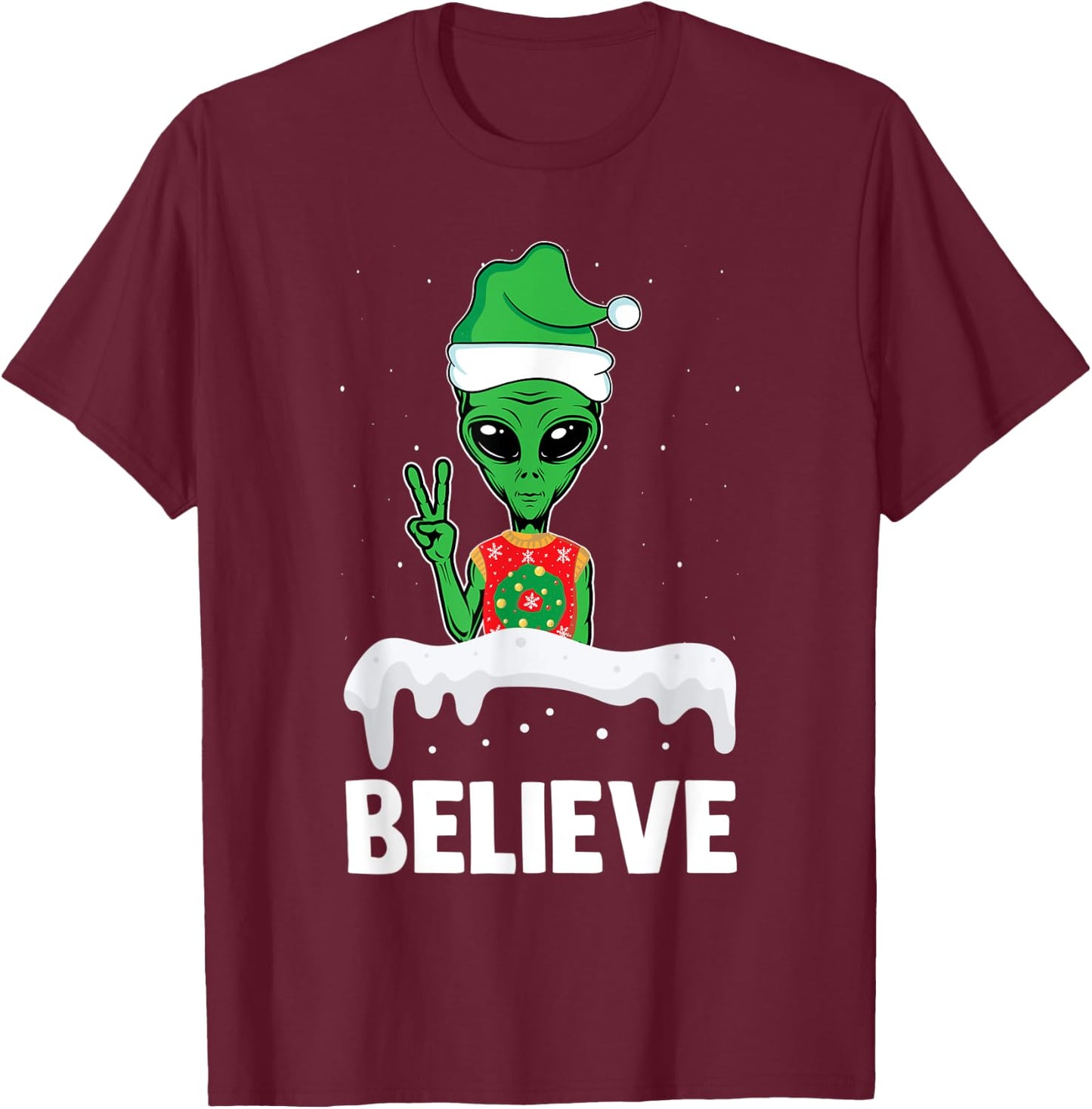 Christmas Alien Believe Elf Hat Holiday UFO Ugly Xmas T-Shirt - T-Shirt | Maroon