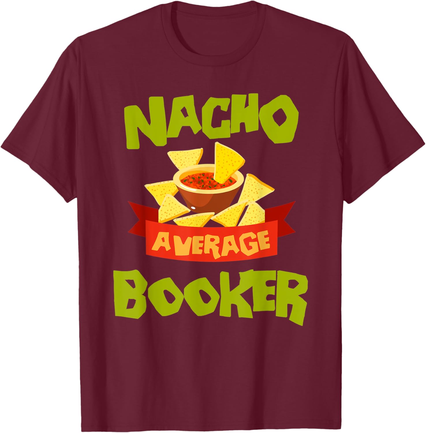 NACHO AVERAGE BOOKER Funny Birthday Personalized Name Gift T-Shirt - T-Shirt | Maroon