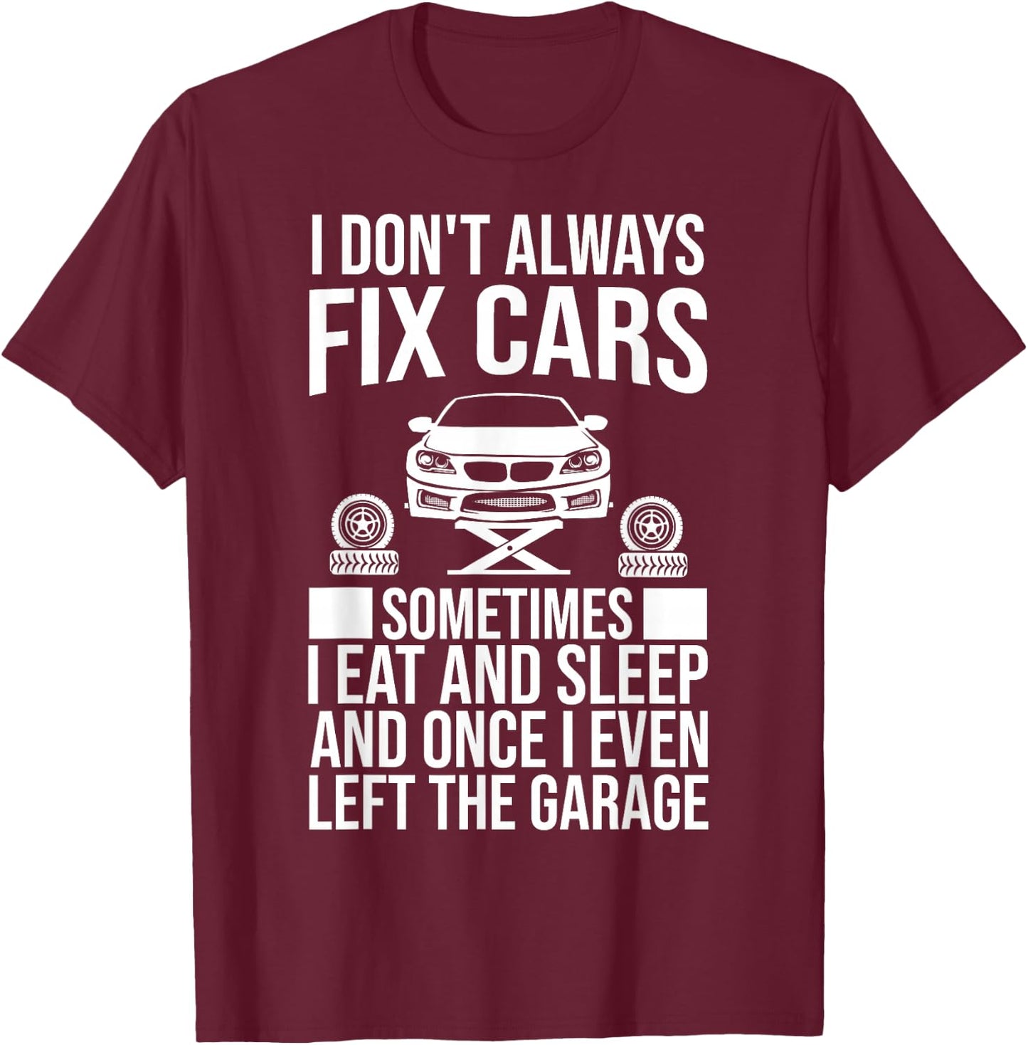 Funny Car Mechanic Design Automobile Mechanic Garage T-Shirt - T-Shirt | Maroon