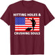 Hitting Holes and Crushing Souls Funny Cornhole America T-Shirt - T-Shirt | Maroon