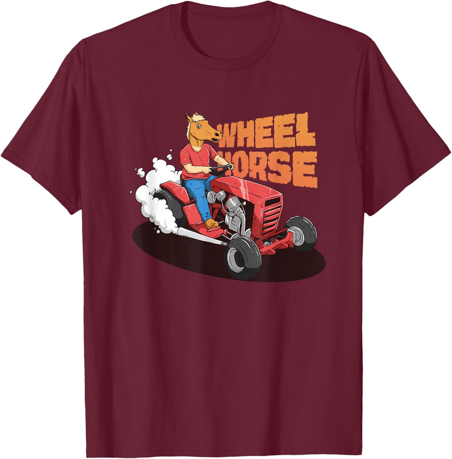 Funny Farm Tractor Shirt Wheel Horse Animal Farmers Rancher T-Shirt - T-Shirt | Maroon