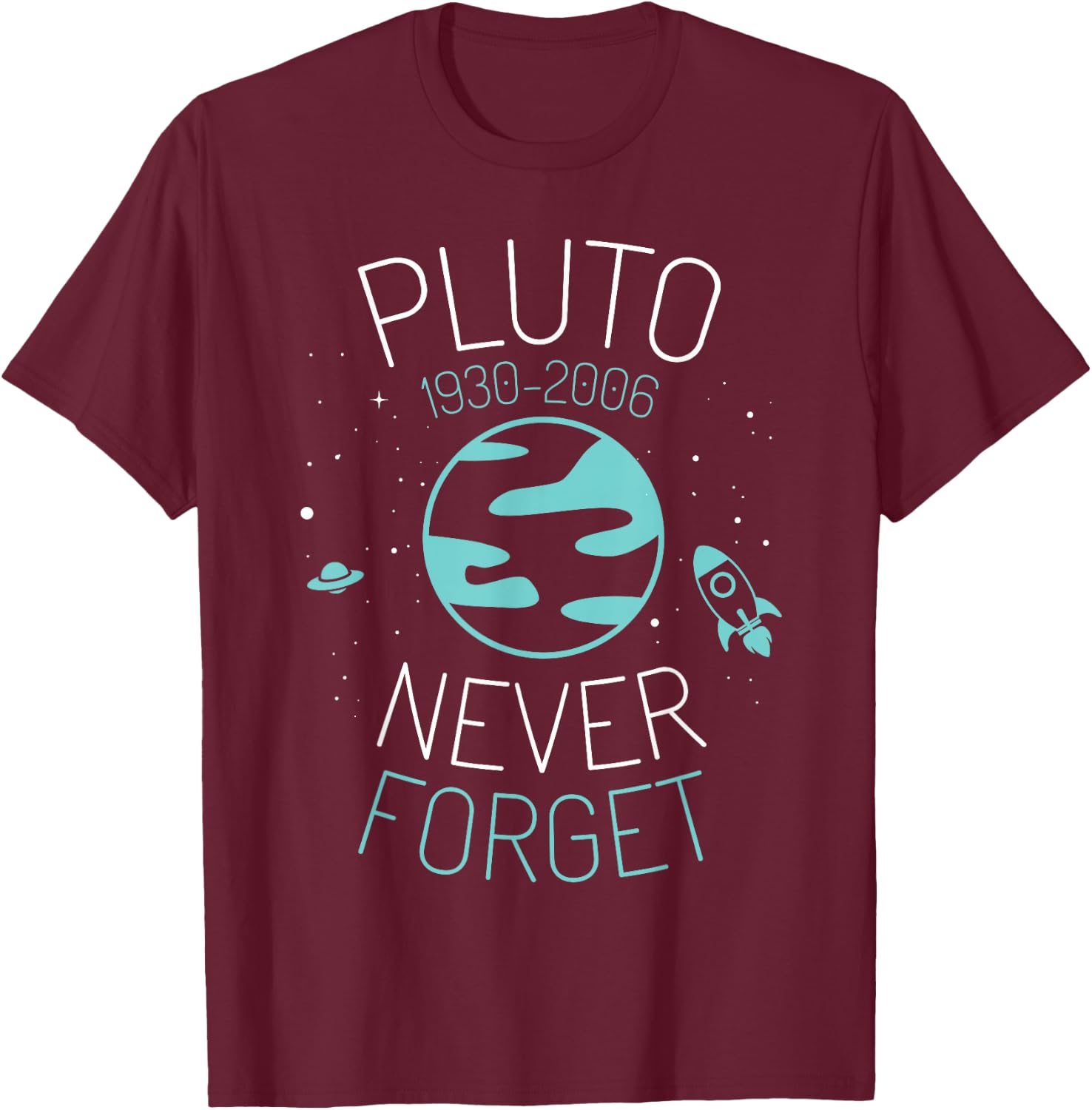 Pluto Never Forget Shirt Astronomy Science Space Geek T-Shirt - T-Shirt | Maroon