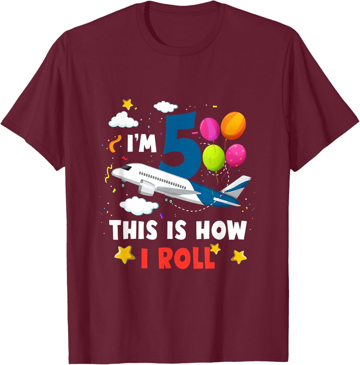I'm 5 This 's How I Roll Airplane Pilot 5th Birthday Boys T-Shirt - T-Shirt | Maroon