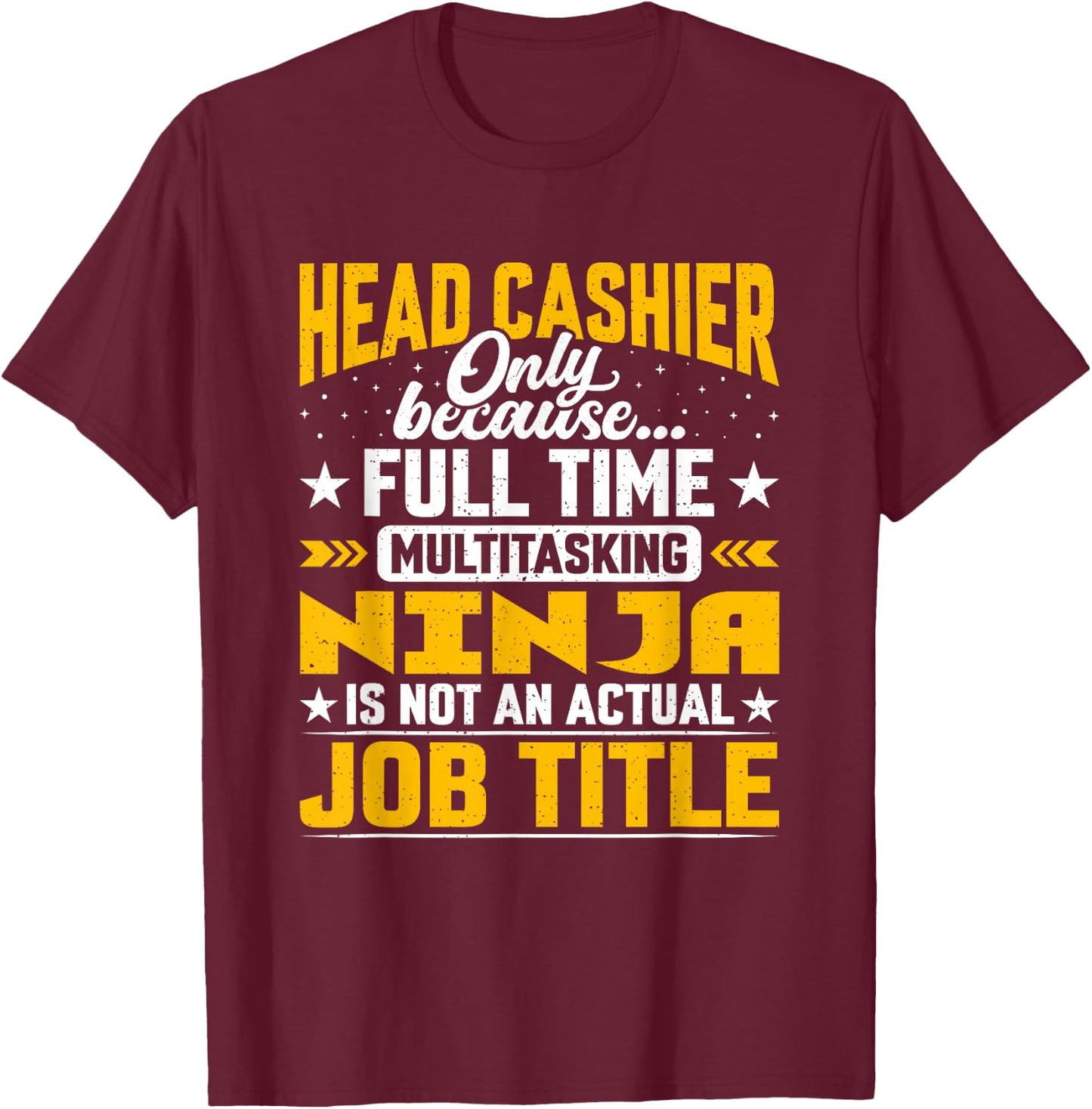 Head Cashier Job Title - Funny Head Accountant Bookkeeper T-Shirt - T-Shirt | Maroon