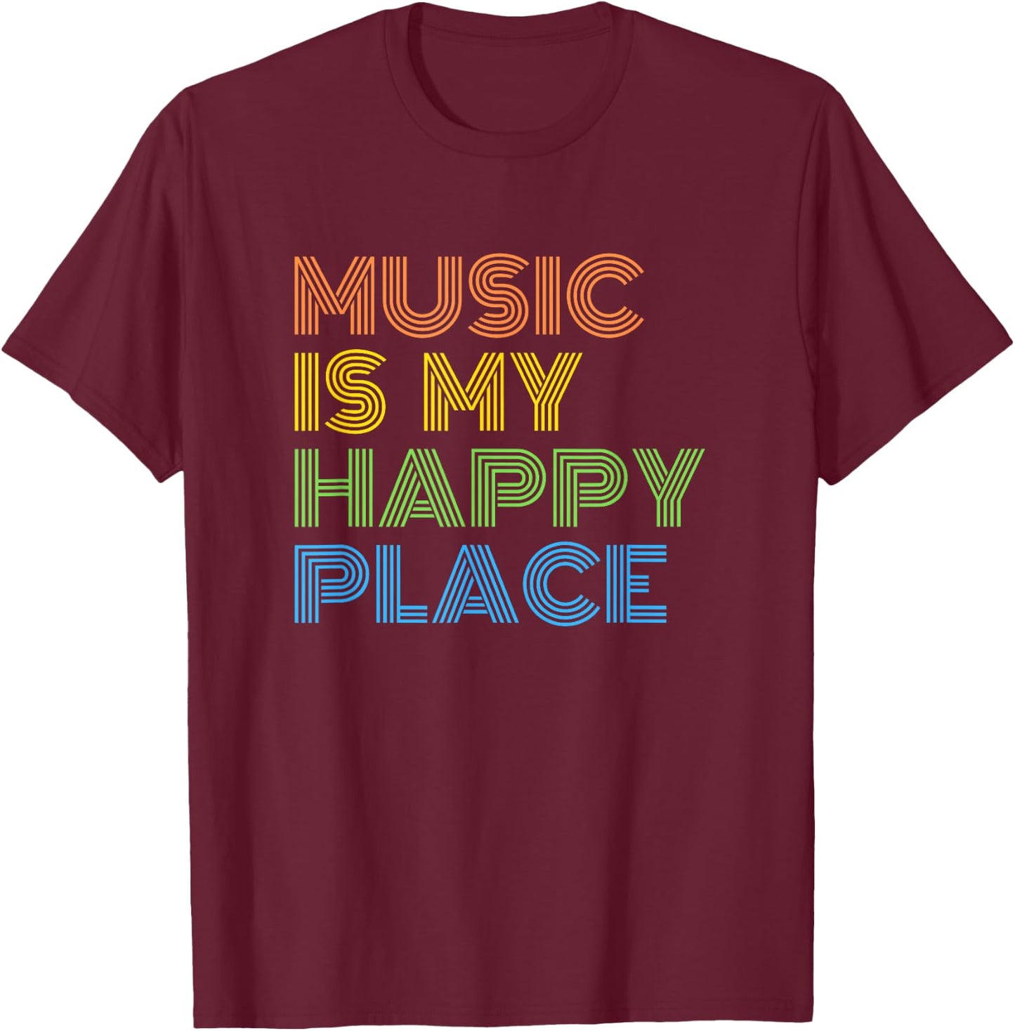 Music is My Happy Place - Funny Music Teacher Musician Band Men Women Kids T-Shirt - T-Shirt | Maroon