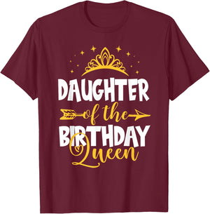 Daughter of The Birthday Queen Bday Idea For Mom T-Shirt - T-Shirt | Maroon