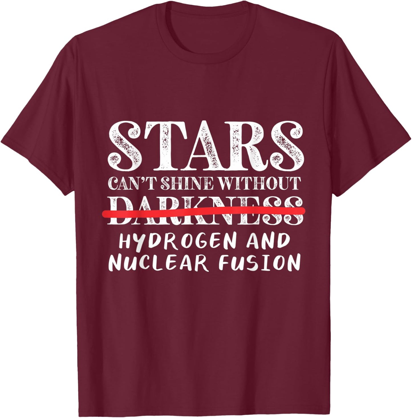 Cosmology Science Space Universe Galaxy Astronomy T-Shirt - T-Shirt | Maroon