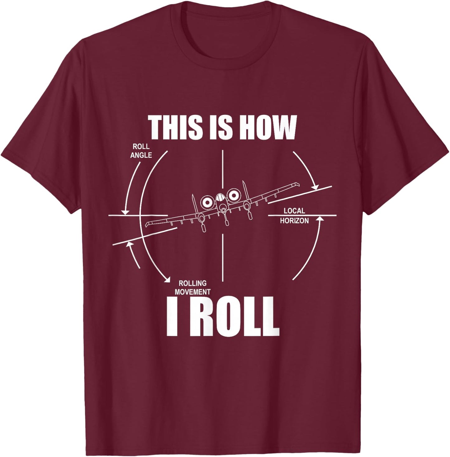 This Is How I Roll A10 Warthog Roll Gauge Indicator Aviator T-Shirt - T-Shirt | Maroon