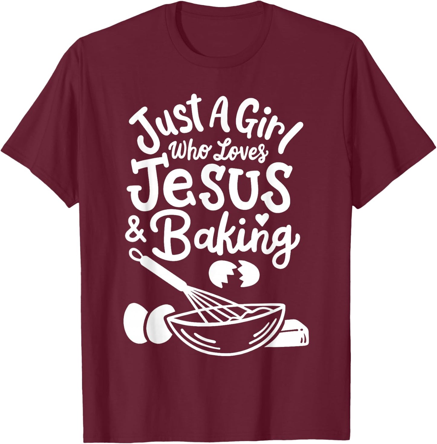 Baking Baker Bakery Pastry Just A Girl Who Loves Baking T-Shirt - T-Shirt | Maroon