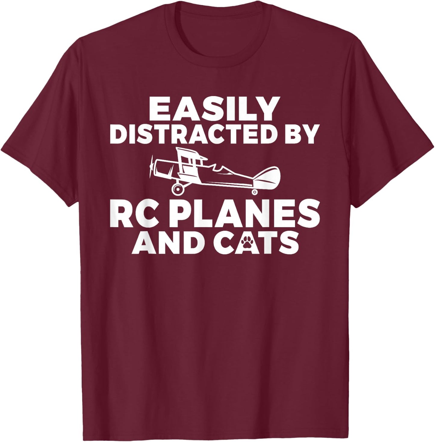 Easily distracted by Rc Planes and Cats Lover RC Plane T-Shirt - T-Shirt | Maroon