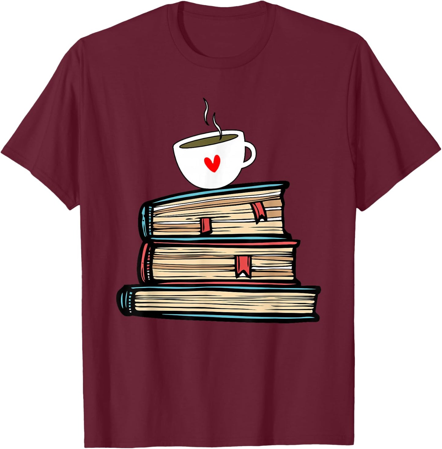 Tea Cup Book Lovers Gifts Book Shirt Cute Book Reader Shirts T-Shirt - T-Shirt | Maroon