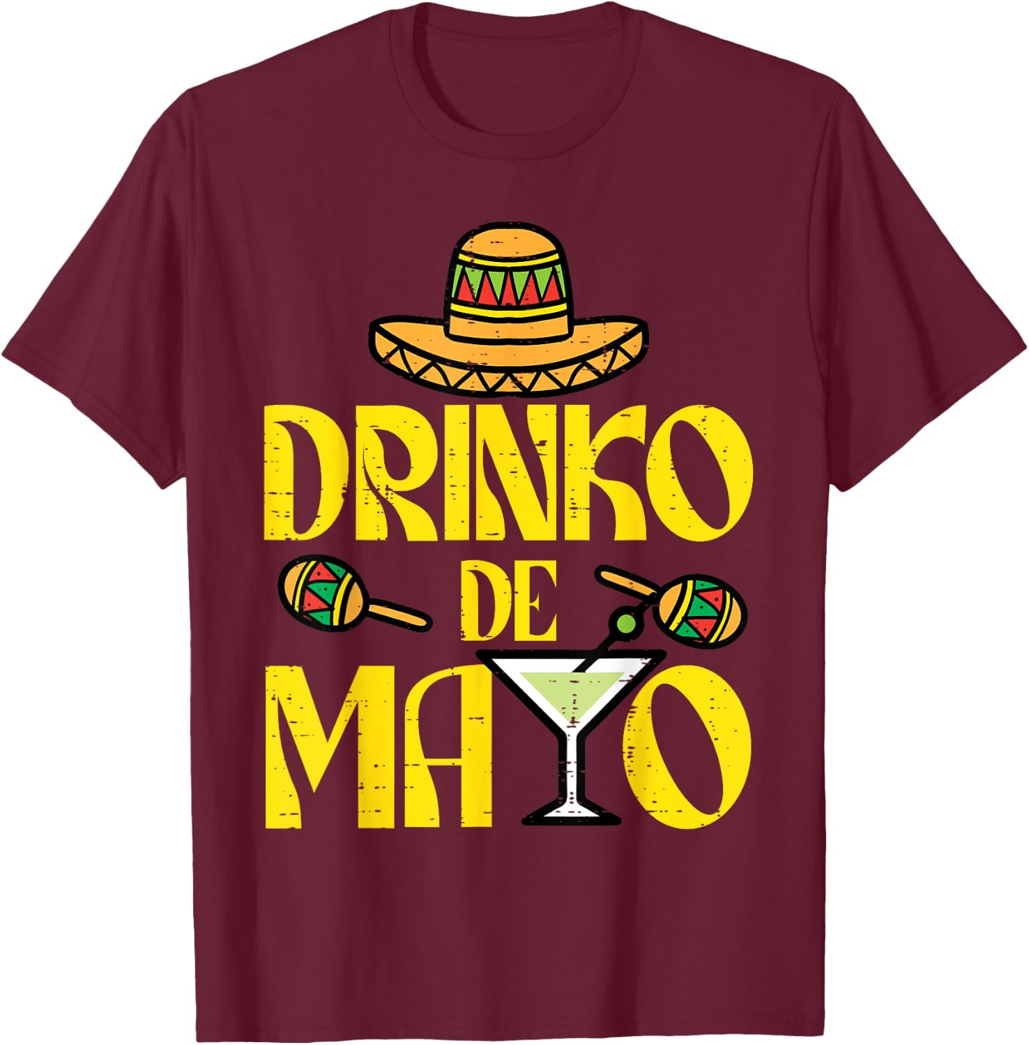 Drinko De Mayo Funny Cinco De Mayo Mexican Fiesta Party T-Shirt - T-Shirt | Maroon