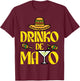 Drinko De Mayo Funny Cinco De Mayo Mexican Fiesta Party T-Shirt - T-Shirt | Maroon