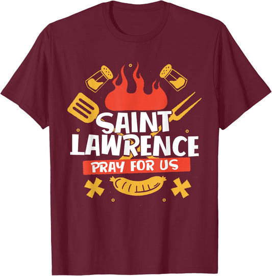 Saint Lawrence Catholic Patron Saint of Grilling Grill Chef T-Shirt - T-Shirt | Maroon