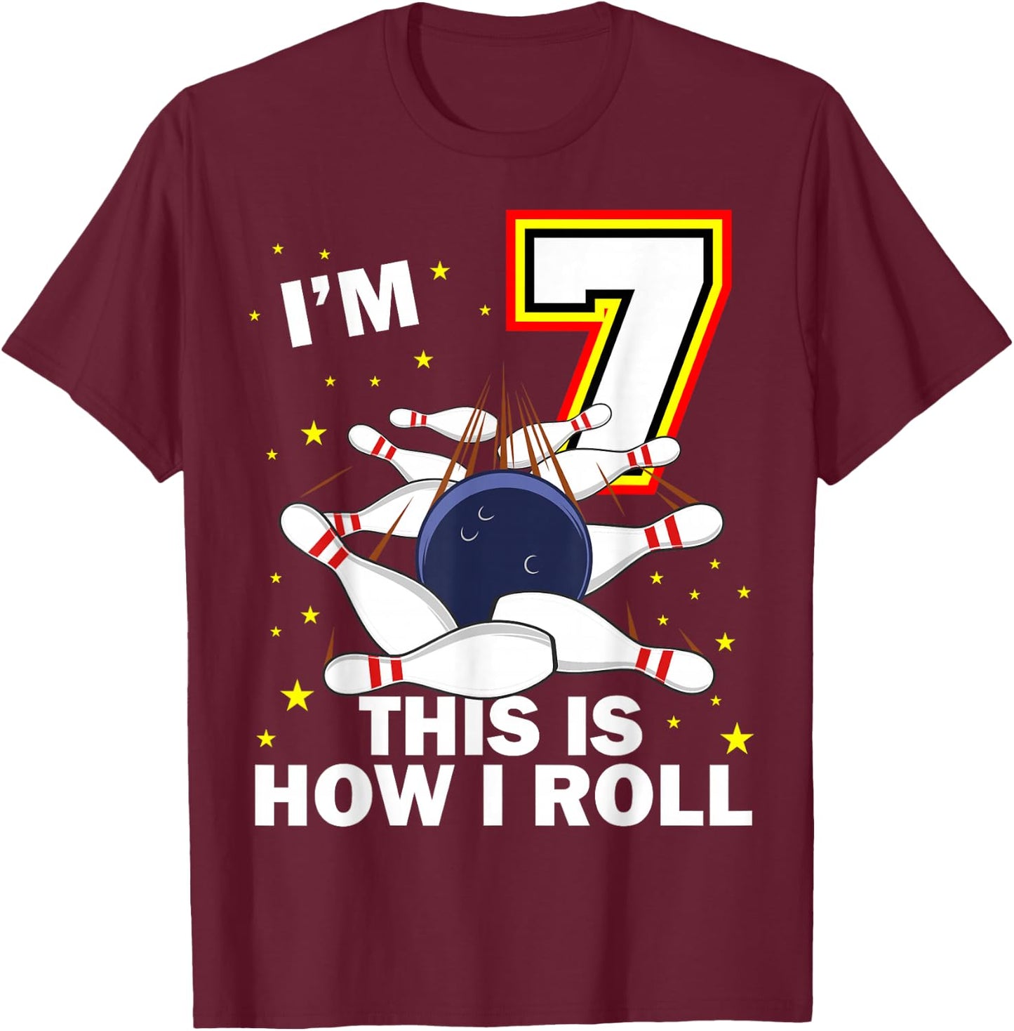 7th Birthday Bowling I'm 7 Year Old B-Day Funny Matching T-Shirt - T-Shirt | Maroon