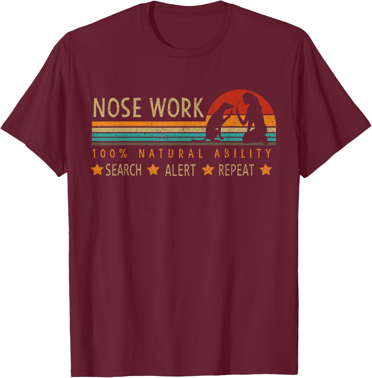 Nosework Dog sport Training Nose Work scent work for dogs Men Women Kids T-Shirt - T-Shirt | Maroon