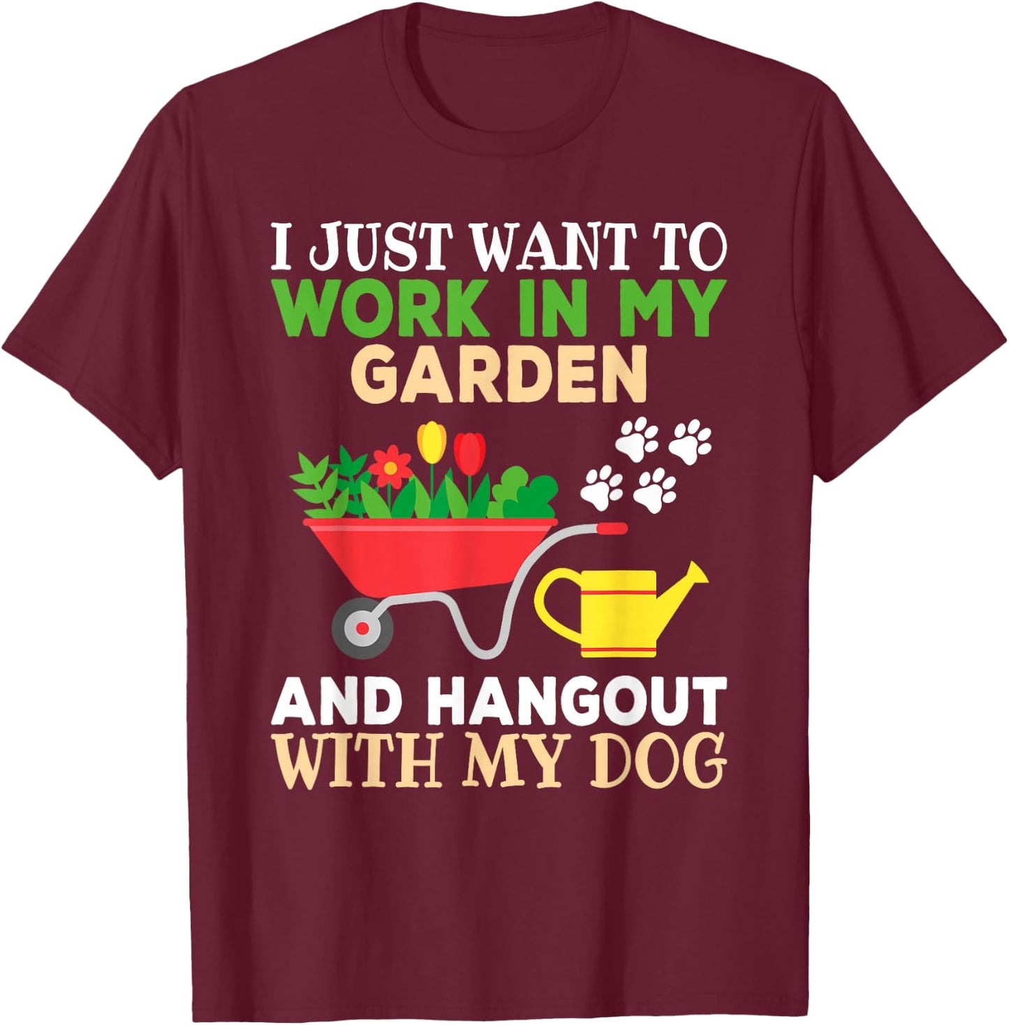 Funny Gardener Dog Lover Garden Women Men T-Shirt - T-Shirt | Maroon