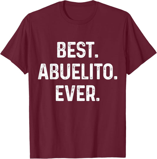 Abuelo Best Abuelito Ever Vintage Fathers Day Dia Del Padre T-Shirt - T-Shirt | Maroon