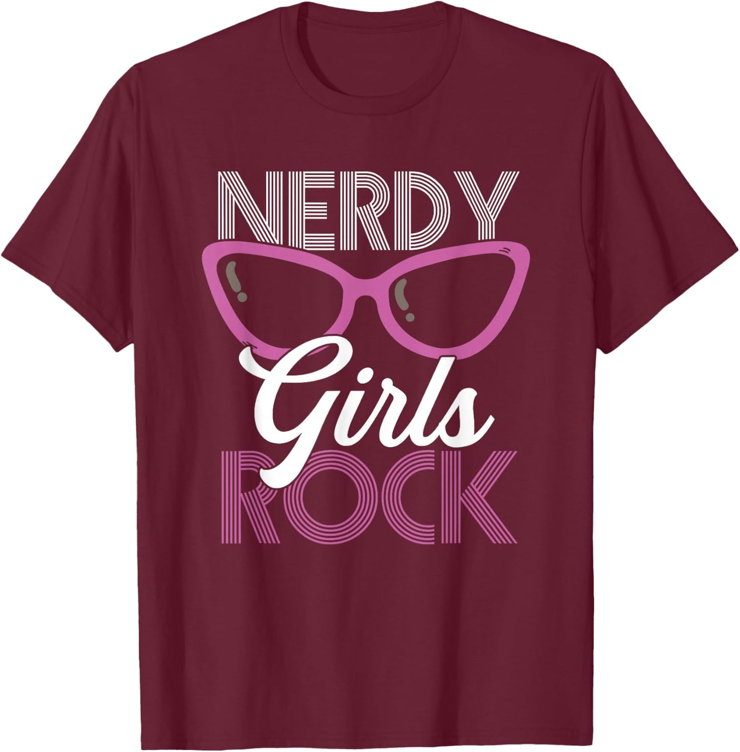 Funny Nerdy Girls Rock | Scientist Geek | Women T-Shirt - T-Shirt | Maroon