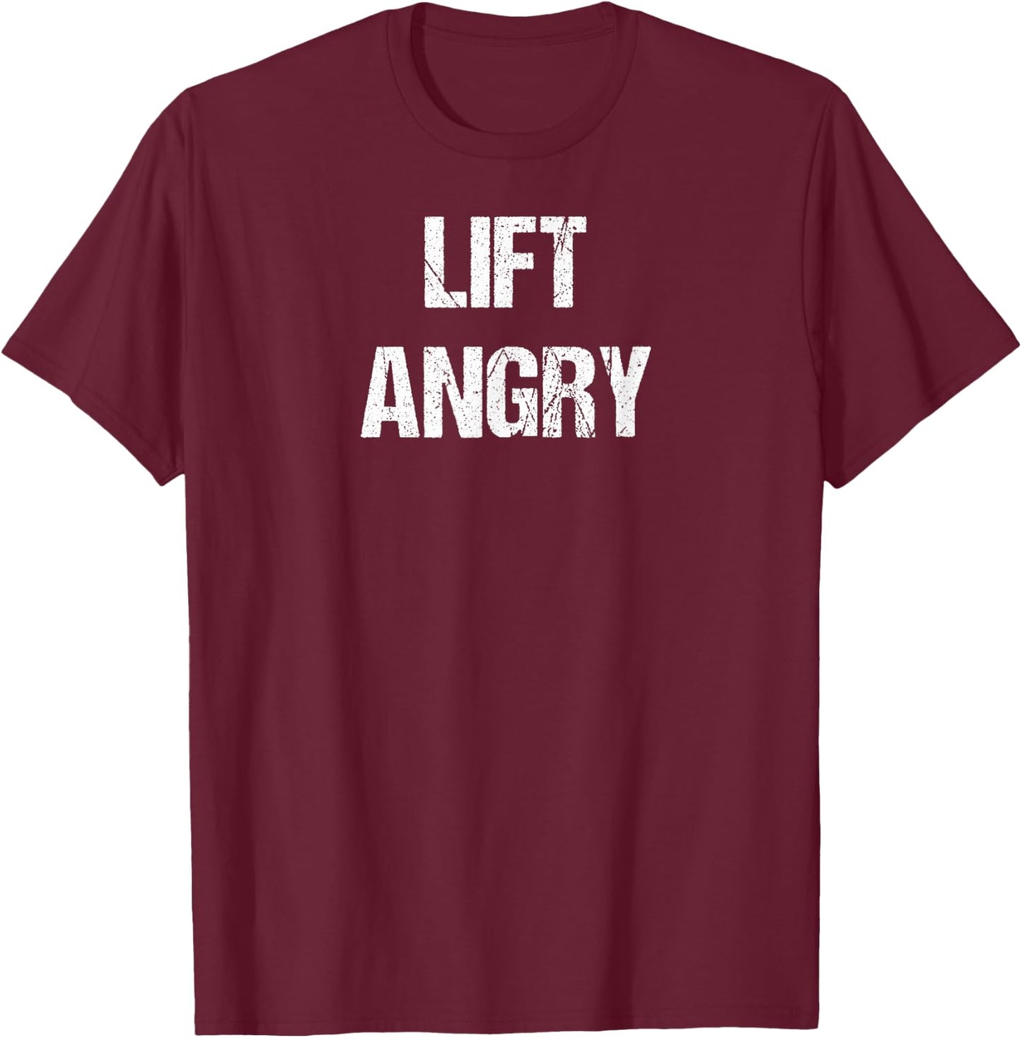 Lift Angry Powerlifting Motivaton T-Shirt - T-Shirt | Maroon