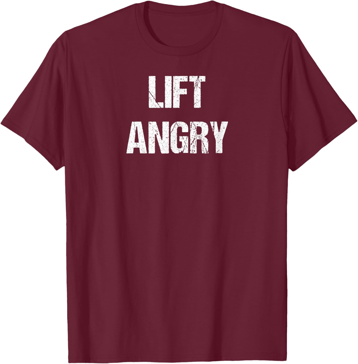 Lift Angry Powerlifting Motivaton T-Shirt - T-Shirt | Maroon