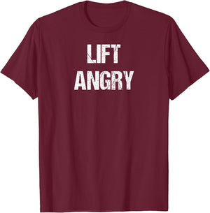 Lift Angry Powerlifting Motivaton T-Shirt - T-Shirt | Maroon