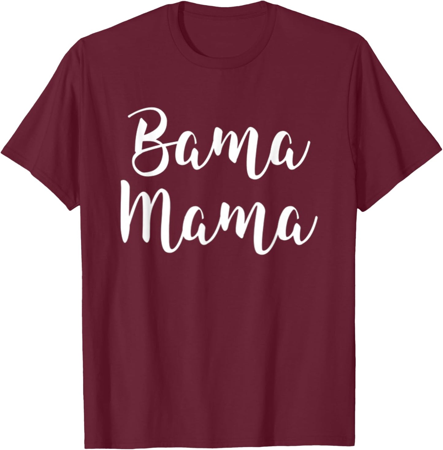 Bama Mama Mom Football Gift Alabama Sports T-Shirt - T-Shirt | Maroon